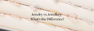The Lowdown on Jewelry Spellings: Understanding 'Jewelry' and 'Jewellery'