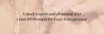 Unlock Your Brand's Potential: 200 ChatGPT Prompts for Every Entrepreneur